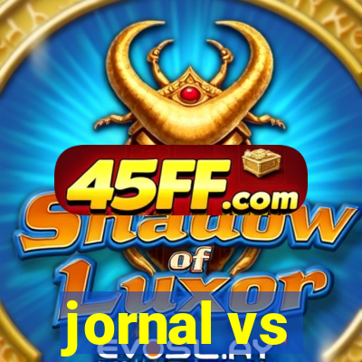jornal vs